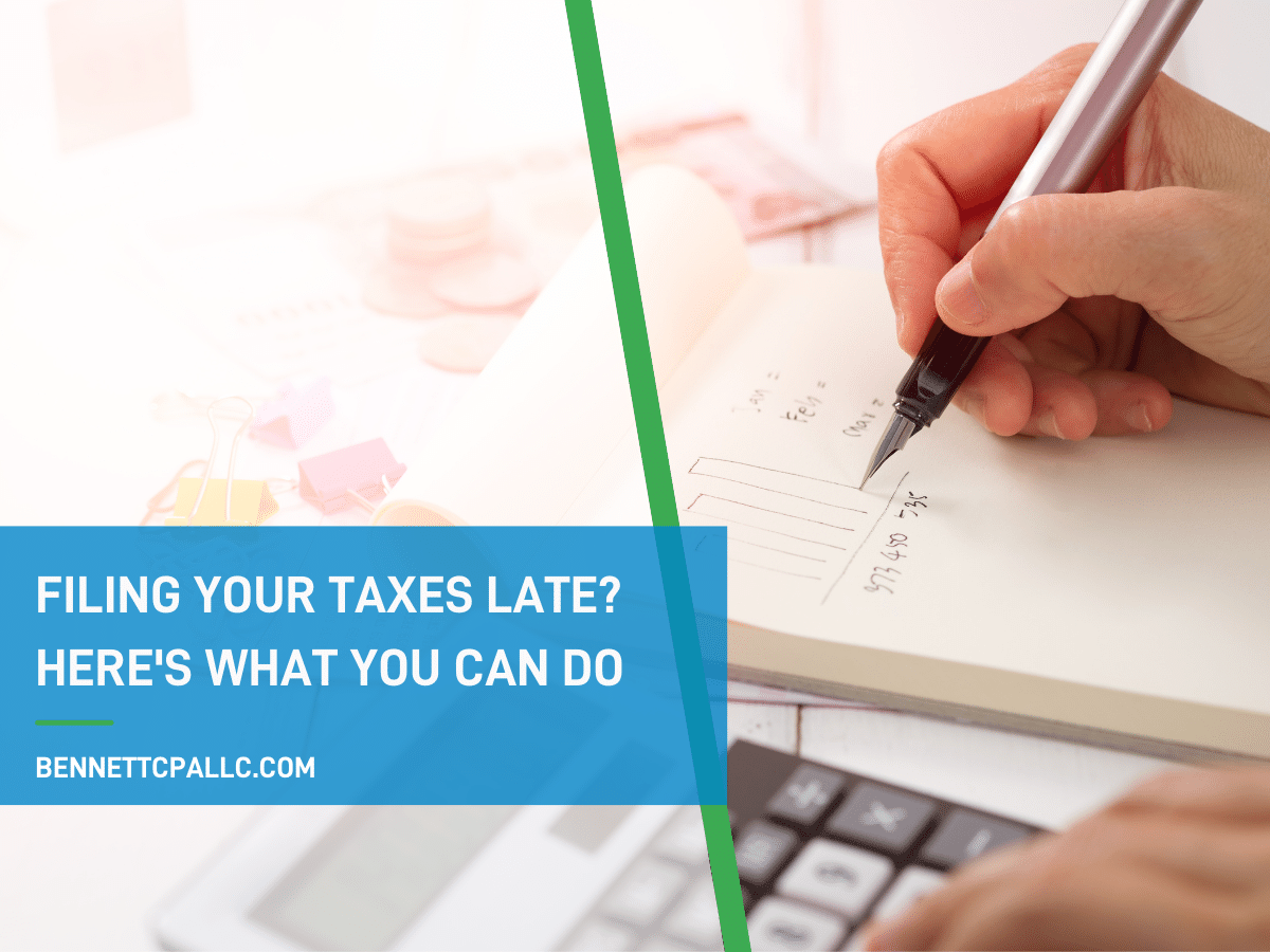 Filing Your Taxes Late? Here Is What You Can Do